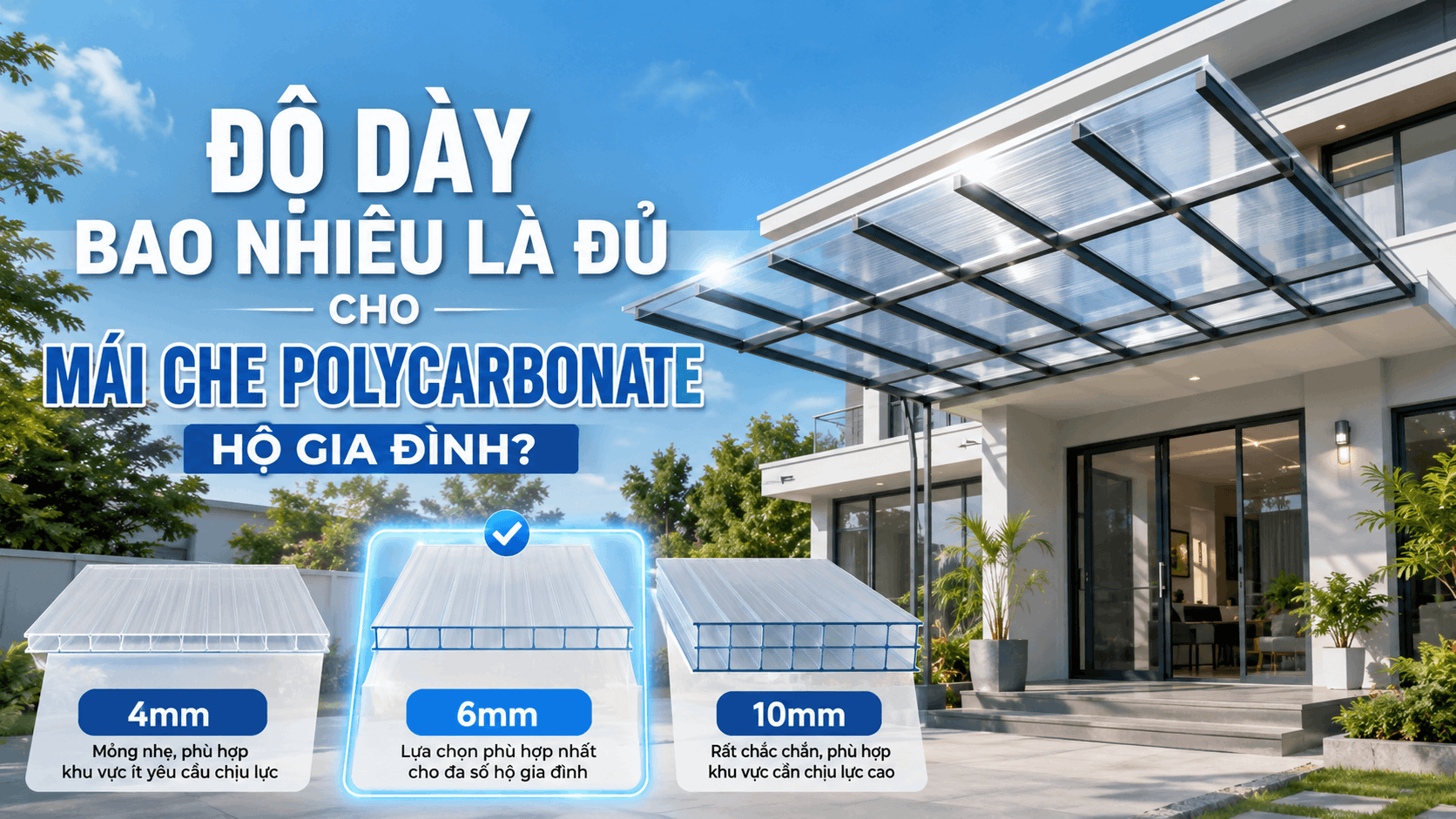 Độ Dày Bao Nhiêu Là Đủ Cho Mái Che Polycarbonate Hộ Gia Đình?